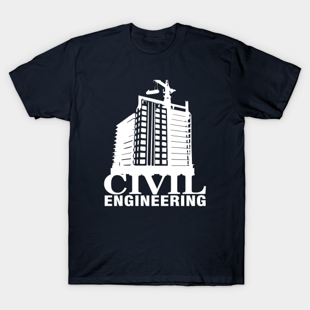 civil engineering, civil engineer, building design T-Shirt by PrisDesign99